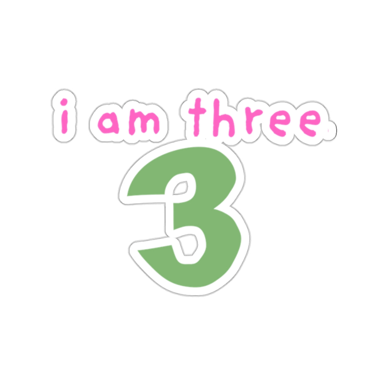 I am Three Sticker