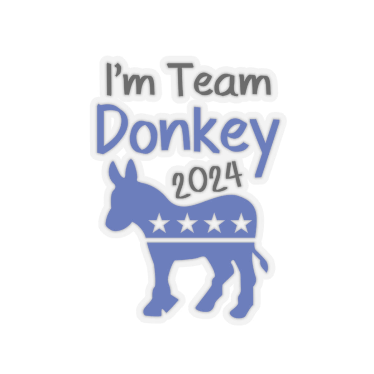 Im Team Donkey 2024 Sticker